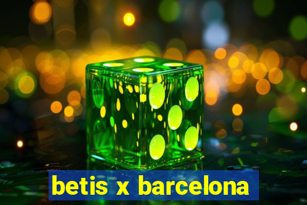 betis x barcelona